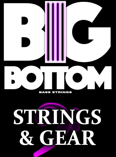 Big Bottom Strings and Gear